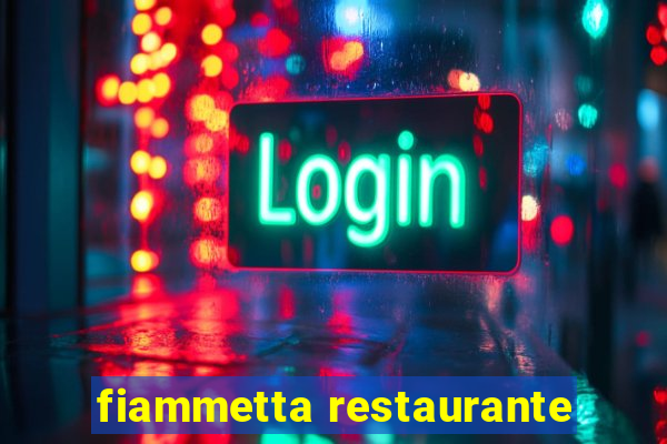 fiammetta restaurante